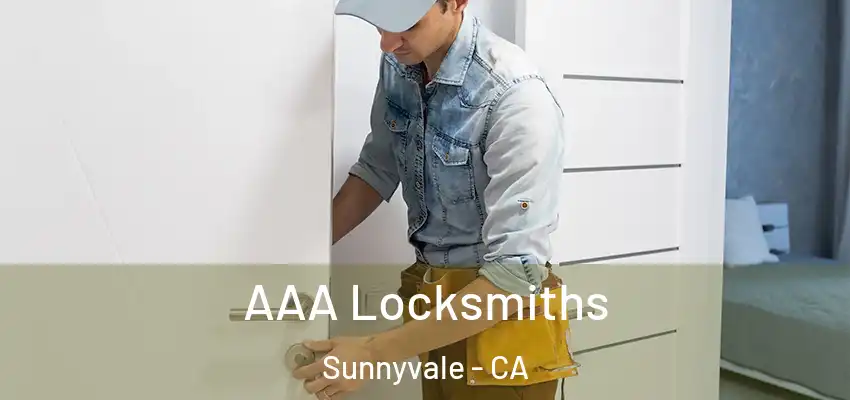  AAA Locksmiths Sunnyvale - CA
