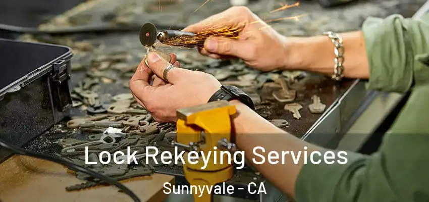  Lock Rekeying Services Sunnyvale - CA