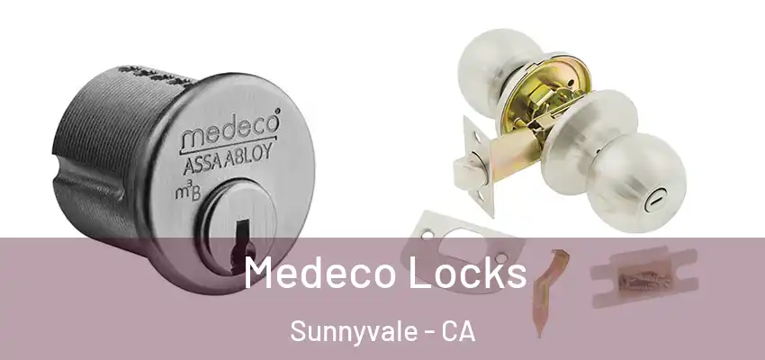  Medeco Locks Sunnyvale - CA