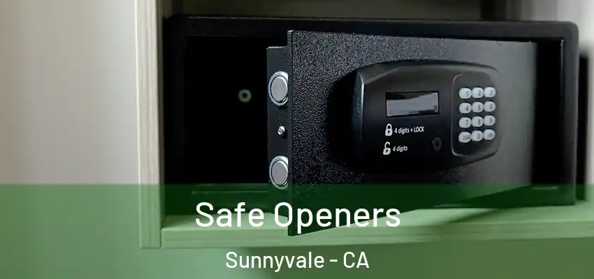  Safe Openers Sunnyvale - CA